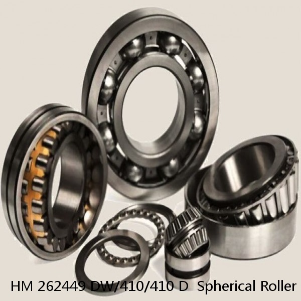 HM 262449 DW/410/410 D  Spherical Roller Bearings